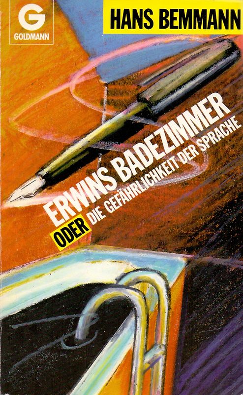 Erwins Badezimmer. Oder die Gefährlichkeit der Sprache