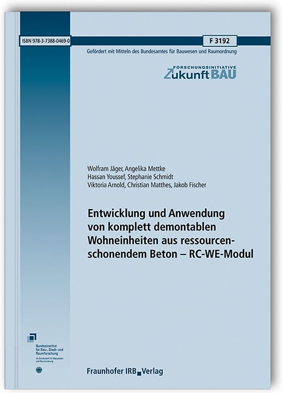 Entwicklung und Anwendung von komplett demontablen Wohneinheiten aus ressourcenschonendem Beton - RC-WE-Modul