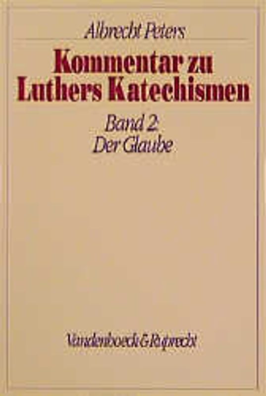 Kommentar zu Luthers Katechismus. Der Glaube. Das Apostolikum