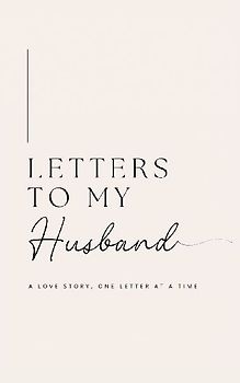 Letters to My Husband