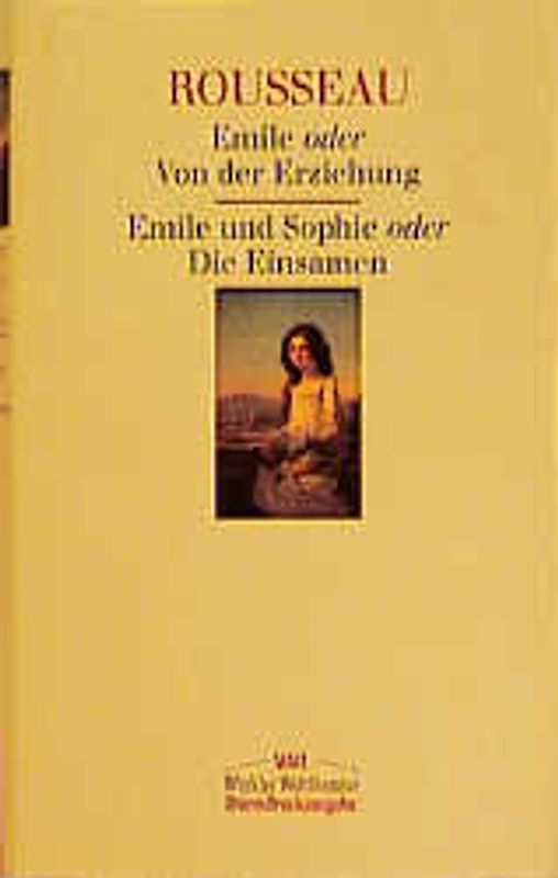 Emile oder Von der Erziehung / Emile und Sophie oder Die Einsamen