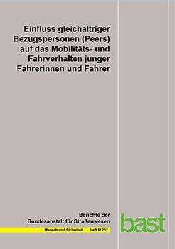 Einfluss gleichaltriger Bezugspersonen (Peers) auf das Mobilitäts- und Fahrverhalten junger Fahrerinnen und Fahrer