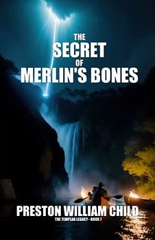 The Secret of Merlin's Bones (The Templar Legacy, Band 7)