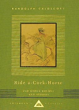 Ride A-Cock-Horse and Other Rhymes and Stories