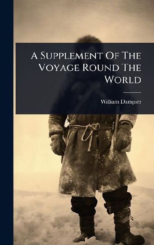 A Supplement Of The Voyage Round The World