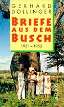 Briefe aus dem Busch 1951-1953
