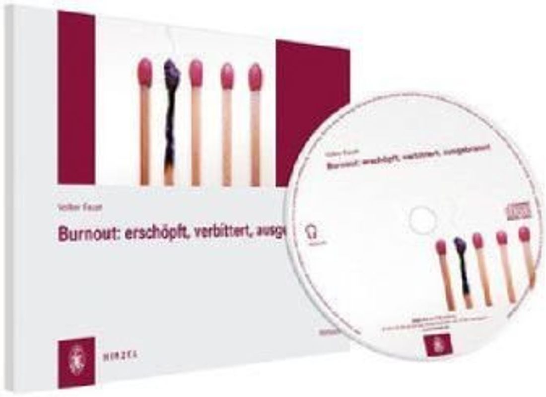 Burnout: erschöpft, verbittert, ausgebrannt. Fach-Hörbuch CD