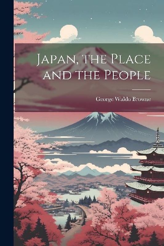 Japan, the Place and the People