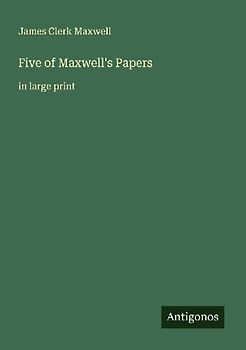 Five of Maxwell's Papers