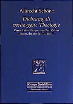 Dichtung als verborgene Theologie. Versuch einer Exegese von Paul Celans Gedicht "Einer der vor der Tür stand"