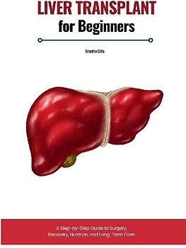 Liver Transplant for Beginners
