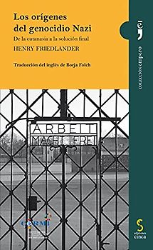 Los orígenes del genocidio Nazi: De la eutanasia a la solución final (Empero, Band 17)