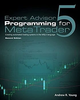 Expert Advisor Programming for MetaTrader 5: Creating automated trading systems in the MQL5 language