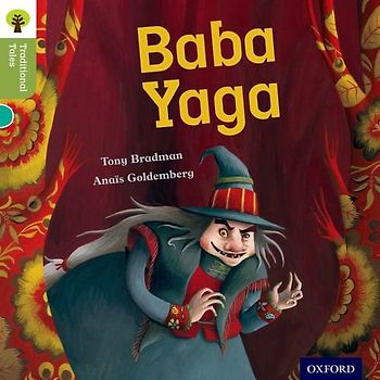 Oxford Reading Tree Traditional Tales: Stage 7: Baba Yaga (Ort Traditional Tales) - Bradman, Tony