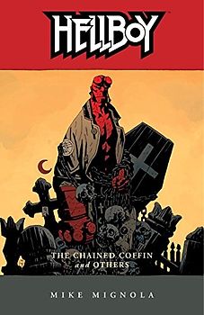 Hellboy Vol. 3: The Chained Coffin and Others: Chained Coffin and Others v. 3 - Mike Mignola
