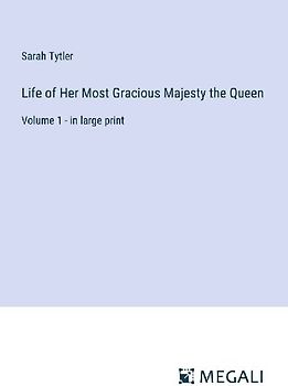 Life of Her Most Gracious Majesty the Queen
