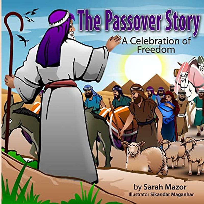 The Passover Story: A Celebration of Freedom (Jewish Holiday Books for Children)