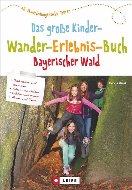 Das große Kinder-Wander-Erlebnis-Buch Bayerischer Wald