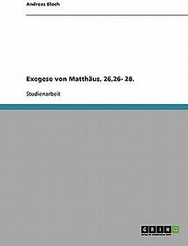 Exegese von Matthäus, 26,26- 28.