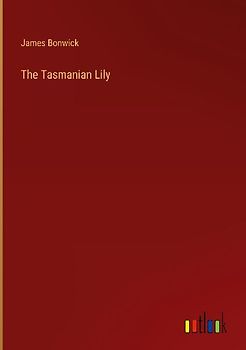 The Tasmanian Lily