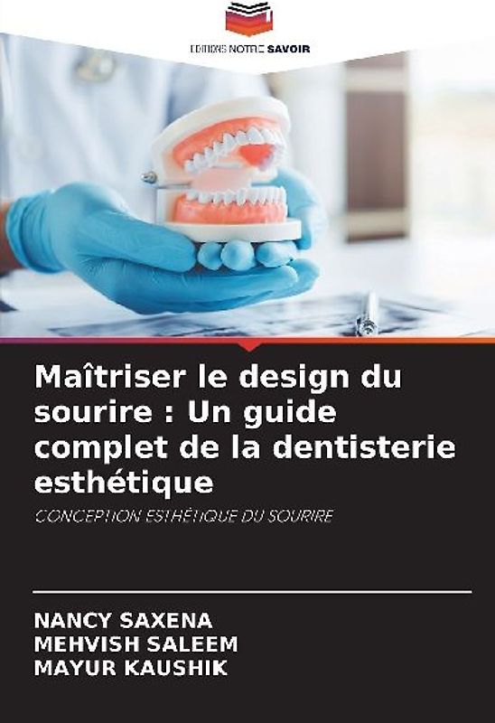 Maîtriser le design du sourire : Un guide complet de la dentisterie esthétique