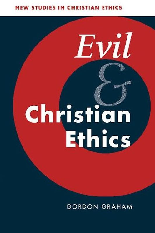 Evil and Christian Ethics