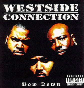Westside Connection - Bow Down