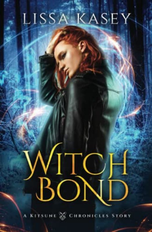 Witchbond: Gay Urban Fantasy Action Adventure Romance Novel (A Kitsune Chronicles Story, Band 2)