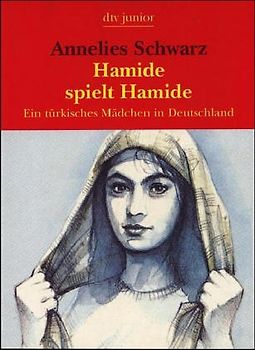 Hamide spielt Hamide. 5 Expl. a DM 3.50. Ein türkisches Mädchen in Deutschland.