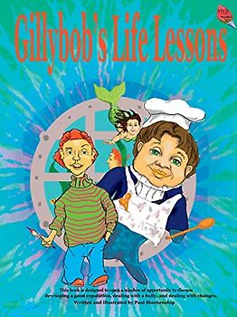 Gillybob's  Life Lessons