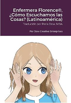 Enfermera Florence®, ¿Cómo Escuchamos las Cosas? (Latinoamérica)
