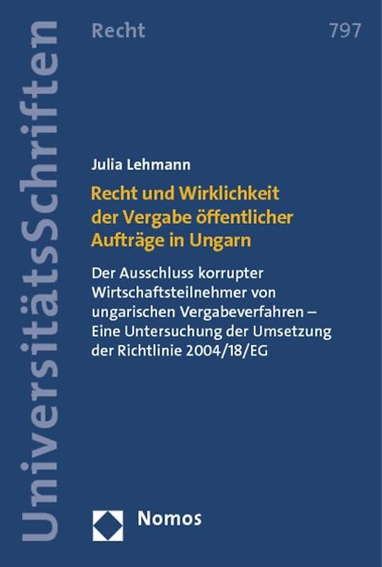 Recht und Wirklichkeit der Vergabe öffentlicher Aufträge in Ungarn