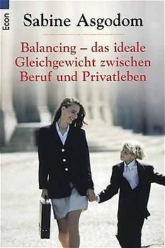 Balancing - das ideale Gleichgewicht zwischen Beruf und Privatleben