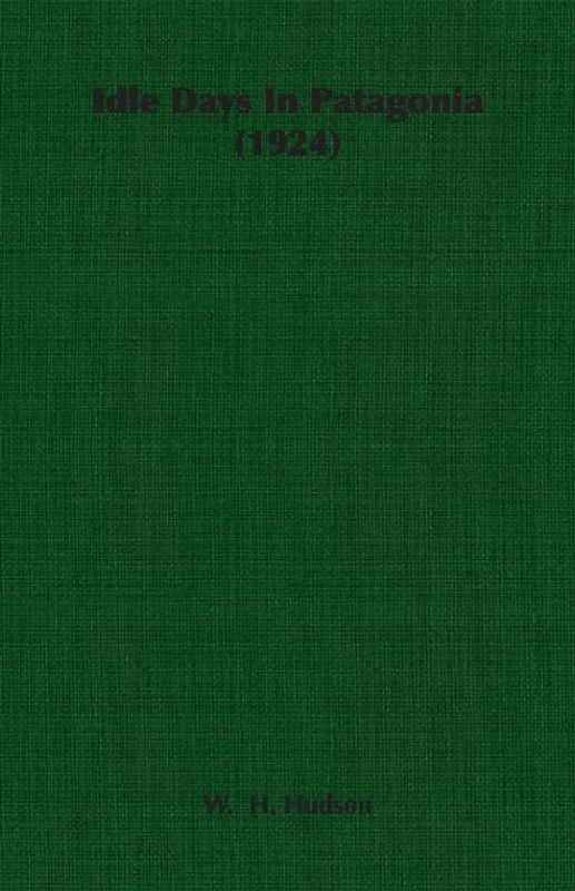 Idle Days In Patagonia (1924)