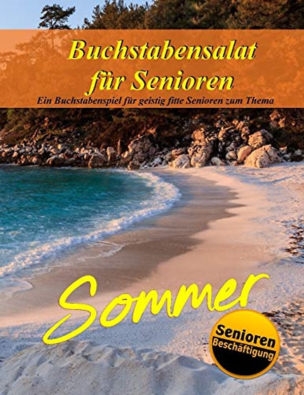 Buchstabensalat für Senioren: Thema Sommer (Kurzzeitaktivierung für Senioren / Seniorenbeschäftigung, Band 4)
