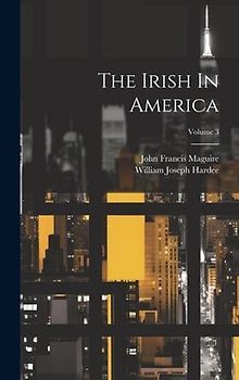The Irish In America; Volume 3