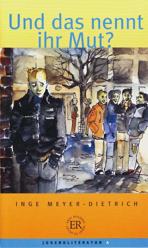 Und das nennt ihr Mut?