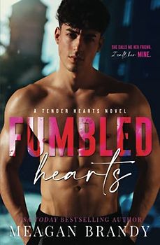 Fumbled Hearts (A Fumbled Futures Novel, Band 1)