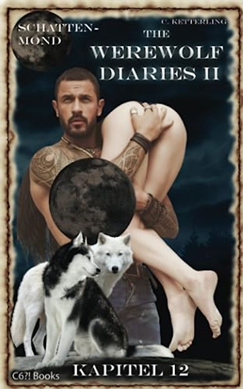 The Werewolf Diaries 2: Kapitel 12: Shay – Schattenmond: Deutsche Ausgabe (The Werewolf Diaries 2: Werwolf und Formwandler paranormaler Liebesroman – deutsche Ausgabe, Band 12)