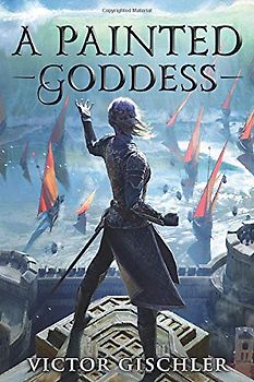 A Painted Goddess (A Fire Beneath the Skin, 3, Band 3)