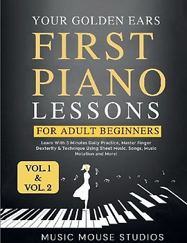 First Piano Lessons for Adult Beginners, Volume 1 and Volume 2