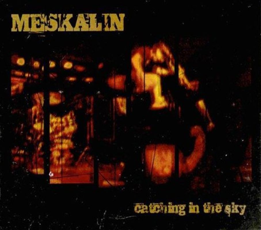 Meskalin - Catching in the Sky