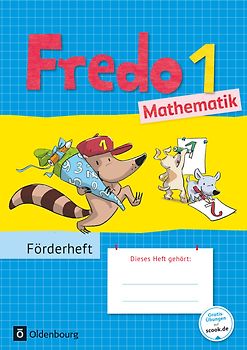 Fredo - Mathematik - Zu Ausgabe A - 2015 und Ausgabe B - 1. Schuljahr