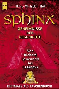 Sphinx IV. Geheimnisse der Geschichte. Von Richard Löwenherz bis Casanova