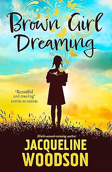 Brown Girl Dreaming: Jacqueline Woodson