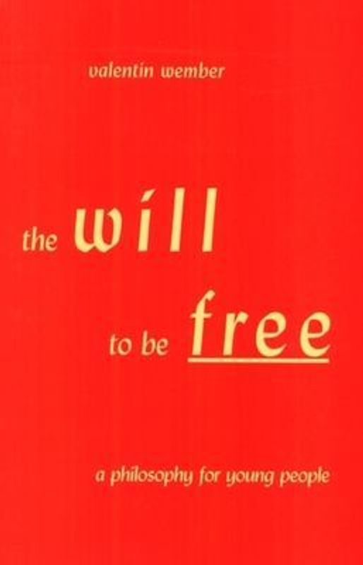 The Will to Be Free