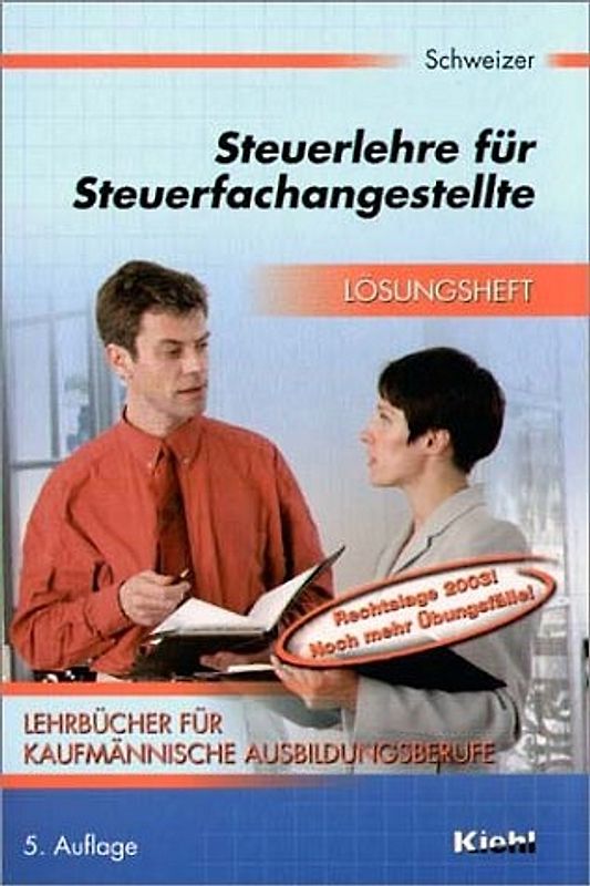 Lehrbücher für kaufmännische Ausbildungsberufe / Steuerlehre für Steuerfachangestellte. Lösungsheft
