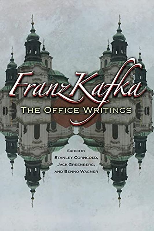 Franz Kafka: The Office Writings