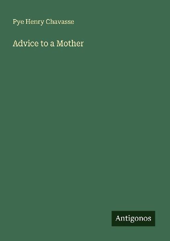 Advice to a Mother
