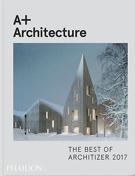 A+ Architecture: The Best of Architizer 2017